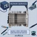 2006-2013 Mazda 3 BOSE Amplifier REPAIR SERVICE