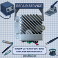 2009-2012 Mazda CX-5 BOSE Amplifier REPAIR SERVICE