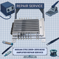2009-2015 NISSAN 370Z BOSE Amplifier REPAIR SERVICE
