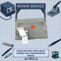 2003-2009 NISSAN 350Z Climate Control HVAC Amplifier REPAIR SERVICE