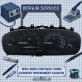 1996-2000 Chrysler Town Country INSTRUMENT CLUSTER REPAIR SERVICE