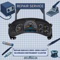 2003-2006 CHEVROLET SILVERADO INSTRUMENT CLUSTER REPAIR SERVICE
