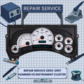 2003-2007 HUMMER H2 INSTRUMENT CLUSTER REPAIR SERVICE