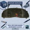 2004-2011 Ford Ranger INSTRUMENT CLUSTER REPAIR SERVICE
