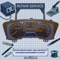 2004-2012 CHEVROLET COLORADO INSTRUMENT CLUSTER REPAIR SERVICE