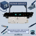 2005-2009 Toyota Prius Combination Meter INSTRUMENT CLUSTER REPAIR SERVICE