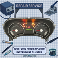 2006-2010 FORD EXPLORER INSTRUMENT CLUSTER REPAIR SERVICE