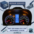2007-2011 Honda CR-V INSTRUMENT CLUSTER REPAIR SERVICE