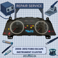 2008-2012 Ford Escape INSTRUMENT CLUSTER REPAIR SERVICE