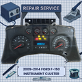 2009-2014 Ford F-150 INSTRUMENT CLUSTER REPAIR SERVICE
